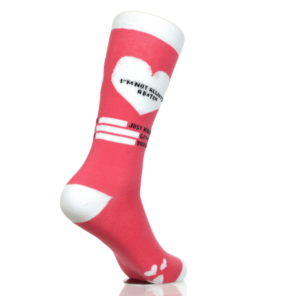 I'm Not Always A B*tch