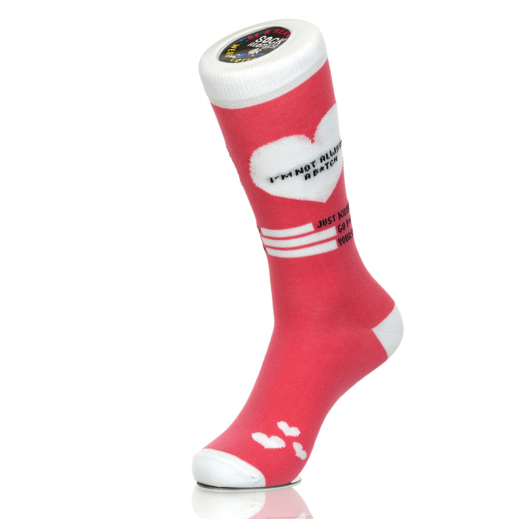 I'm Not Always A B*tch